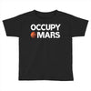 occupy mars Toddler T-shirt