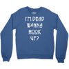i'm dead wanna hook up american horror story Crewneck Sweatshirt