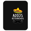 adios Bitchachos Mousepad