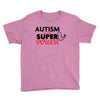 Autism Is My Super Power Youth Tee