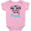 my favorite people call me poppy Baby Onesie