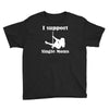 i support single moms stripper pole dancer funny saying Youth Tee