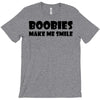 boobies make me smile (2) T-Shirt