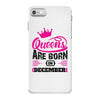 Queens Are Born in December iPhone 7 Case