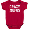 crazy mofos Baby Bodysuit