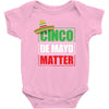 cinco de mayo  drunk lives matter Baby Onesie