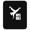 80's rule break dancer Mousepad
