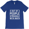 4 out of 3 people struggle with math T-Shirt