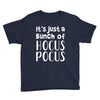 it's just a bunch of hocus pocus Youth Tee