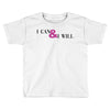 i can &amp; i will Toddler T-shirt