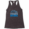 i'd rather be skiing Racerback Tank