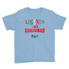 legends are born may Youth Tee