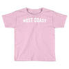 west coast Toddler T-shirt