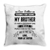 Dear Brother, Love, Your Lil Sister Throw Pillow
