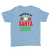 working on my santa body Youth Tee