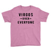 Virgos Over Everyone Youth Tee