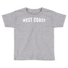 west coast Toddler T-shirt