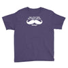 am i too late for that mustache thing Youth Tee