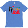 7 eleven was a part time job T-Shirt