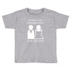 under new management   just married Toddler T-shirt