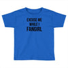 excuse me while i fangirl Toddler T-shirt
