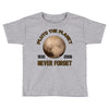 pluto the planet never forget Toddler T-shirt