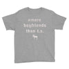more boyfriends than ts Youth Tee