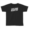 challenge accepted Toddler T-shirt