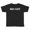 mas cafe Toddler T-shirt