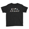 girlfriend friends tv show parody Youth Tee
