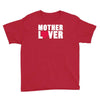 mother lover Youth Tee