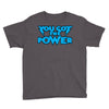you got the power Youth Tee
