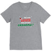 Who Needs Santa When You Have Grandma? V-Neck Tee