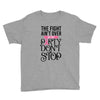 the fight ain't over so the party don't stop Youth Tee
