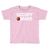 occupy mars Toddler T-shirt