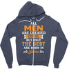 All Men Are Created Equal But Only The Best Are Born In June Zipper Hoodie