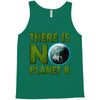 there is no planet  b earth day Tank Top