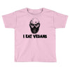 i eat vegans Toddler T-shirt
