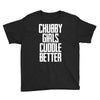 chubby girls cuddle better Youth Tee