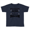 never underestimate the strength and power of a cancer survivor Toddler T-shirt