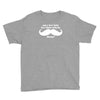 am i too late for that mustache thing Youth Tee
