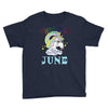 unicorns are born in june cute unicorn Youth Tee