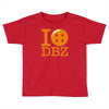 i love dbz Toddler T-shirt
