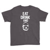 eat drink and b Youth Tee