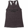 it's a good day to read text Racerback Tank