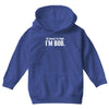 of course i'm right i'm bob Youth Hoodie