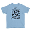 this is my lazy ghost costume 2 Youth Tee