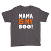 mama is my boo T-Shirt Youth Tee