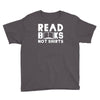 read books not shirts Youth Tee