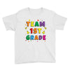 team 1st grade Youth Tee